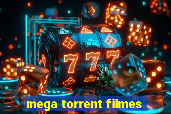 mega torrent filmes